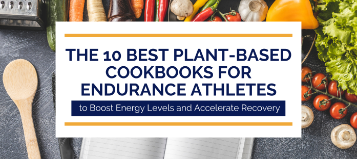 best plant based cookbooks for athletes